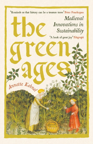Green Ages, Medieval Innovations in Sustainability
