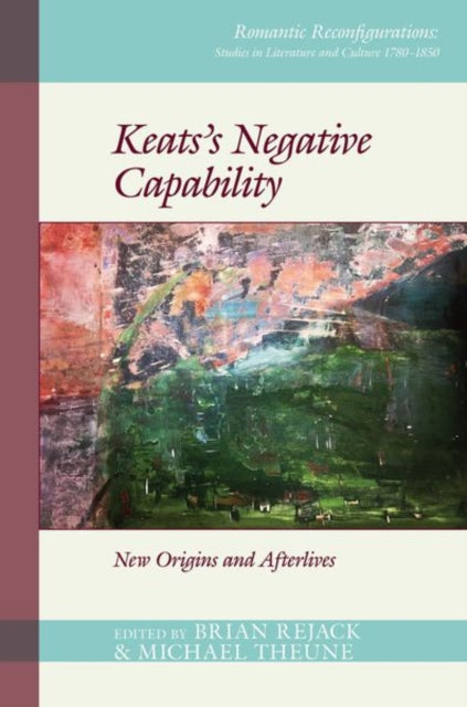 Book cover of: Keats’s Negative Capability. By: Brian Rejack