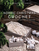 Nordic Christmas Crochet 9781800921139 Heidi B. Johannesen
