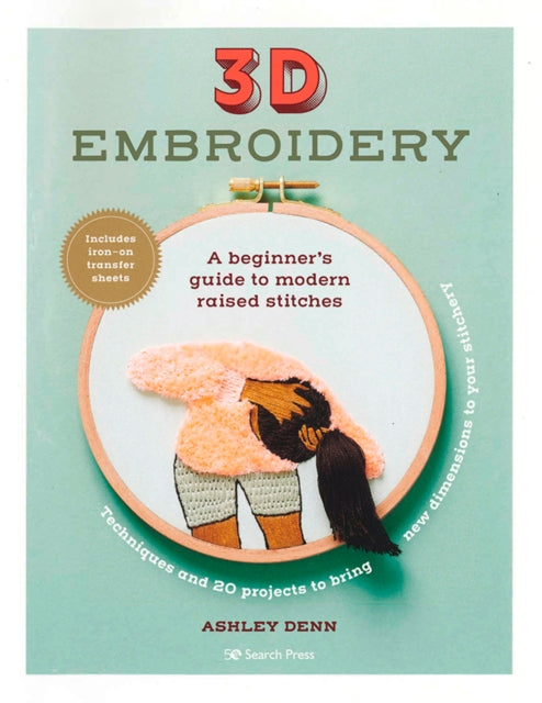 Book cover of: 3D Embroidery. By: Ashley Denn
