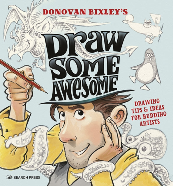 Book cover of: Draw Some Awesome. By: Donovan Bixley