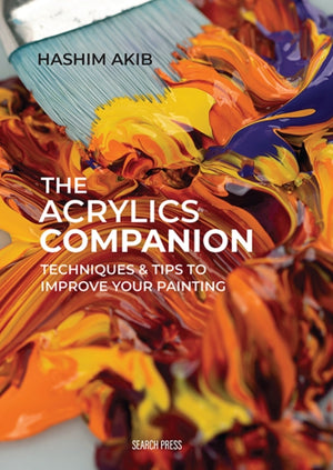 Acrylics Companion, Techniques & Tips to Improve Your Painting