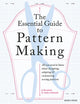 Essential Guide to Pattern Making, All You Need to Know About Designing, Adapting and Customizing Sewing Patterns 9781800922723 Jo Barnfield