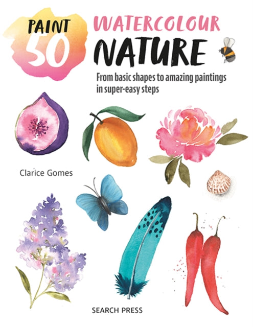 Book cover of: Paint 50: Watercolour Nature