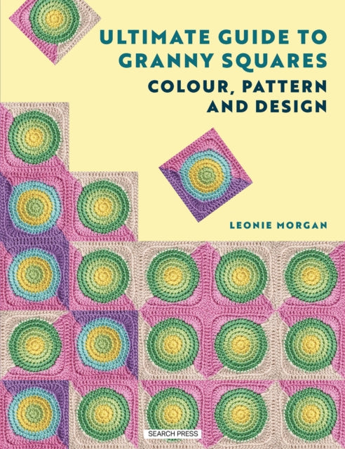 Ultimate Guide to Granny Squares: Colour, Pattern and Design