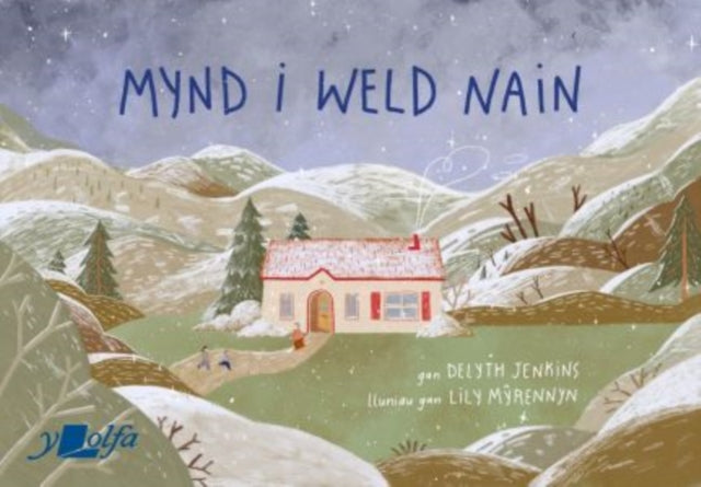Book cover of: Mynd i Weld Nain. By: Delyth Jenkins