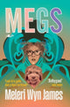 Book cover of: Megs. By: Meleri Wyn James