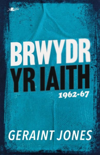 Book cover of: Brwydr yr Iaith: 1962-67. By: Geraint Jones