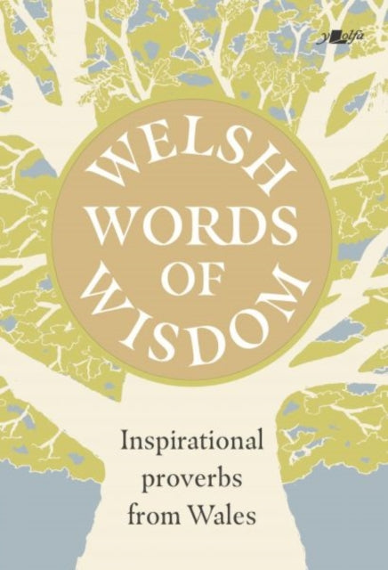 Book cover of: Welsh Words of Wisdom - Inspirational proverbs from Wales
