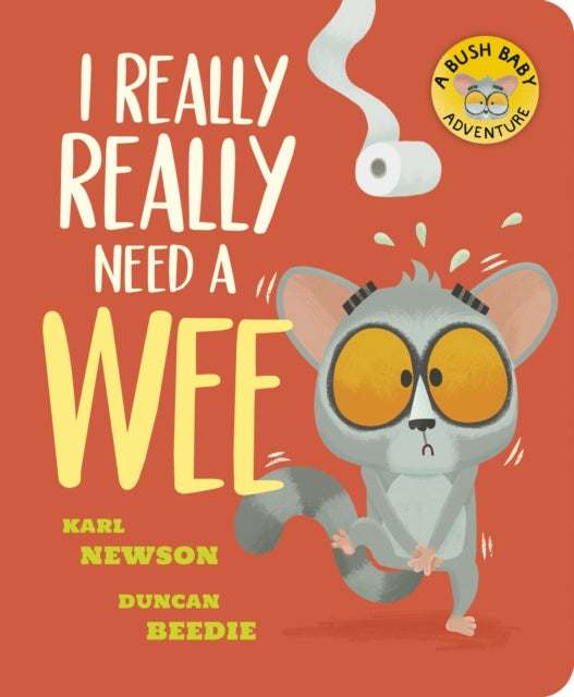 I Really, Really Need a Wee! 9781801047432 NEWSON, KARL