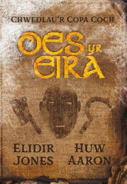 Book cover of: Chwedlau’r Copa Coch: Oes yr Eira. By: Elidir Jones