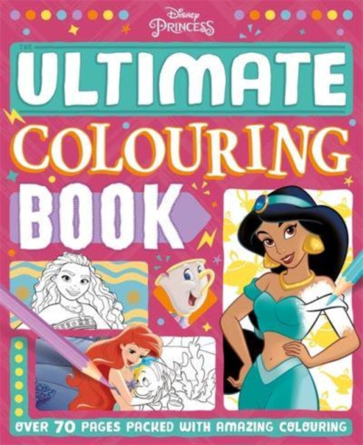 Book cover of: Disney Princess: The Ultimate Colouring Book