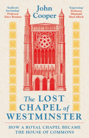 The Lost Chapel of Westminster