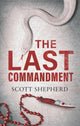 Book cover of: Last Commandment. By: Scott Shepherd