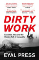 Book cover of: Dirty Work. By: Eyal Press