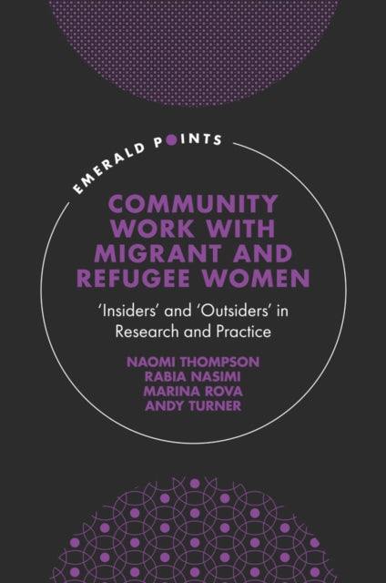 Book cover of: Community Work with Migrant and Refugee Women. By: Naomi Thompson