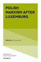 Book cover of: Polish Marxism after Luxemburg. By: Jan Toporowski