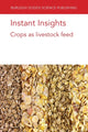 Book cover of: Instant Insights: Crops as Livestock Feed. By: Muller HALES