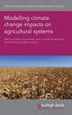 Book cover of: Modelling Climate Change Impacts on Agricultural Systems. By: Claas Nendel