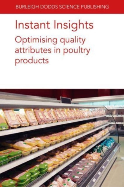 Book cover of: Instant Insights: Optimising Quality Attributes in Poultry Products. By: BIHAN-DUVAL RAMANATHAN