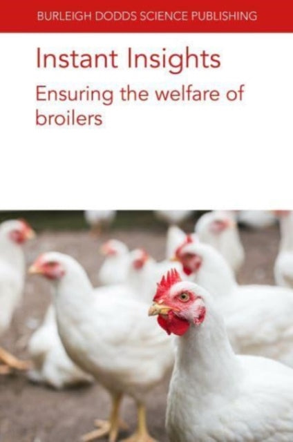 Book cover of: Instant Insights: Ensuring the Welfare of Broilers. By: V. A. N. Emous DE JONG