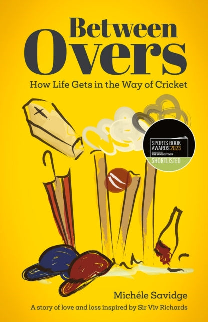 Book cover of: Between Overs. By: Michele Savidge