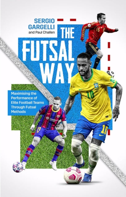 Book cover of: Futsal Way. By: Paul Challen