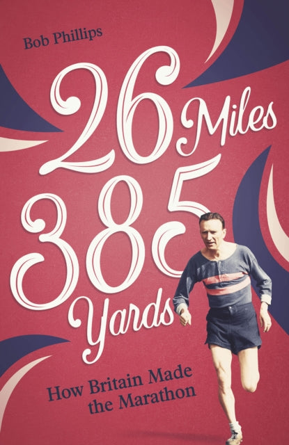 Book cover of: 26 Miles 385 Yards. By: Bob Phillips