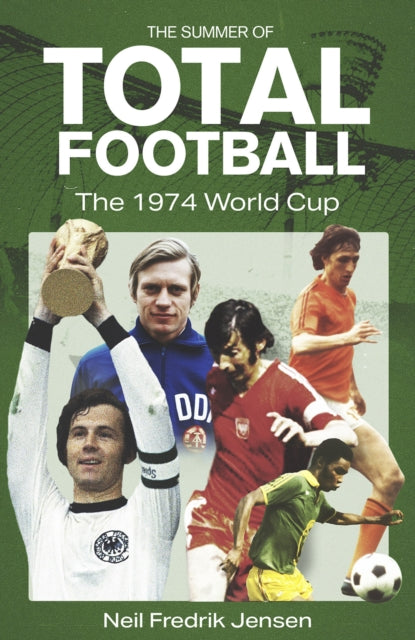 Book cover of: Summer of Total Football. By: Neil Jensen