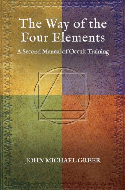 Book cover of: Way of the Four Elements. By: John Michael Greer