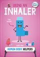 Book cover of: Using an Inhaler with the Human Body Helpers. By: Harriet Brundle; Danielle Rippengill