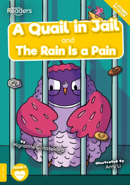 Book cover of: Quail in Jail and The Rain Is a Pain. By: Mignonne Gunasekara; Amy Li