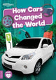 Book cover of: How Cars Changed the World. By: Robin Twiddy
