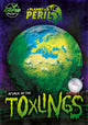 Book cover of: Attack of the Toxlings. By: Robin Twiddy; Amy Li