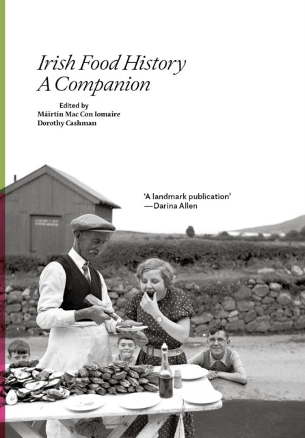 Book cover of: Irish Food History. By: Máirtín Mac Con Iomaire