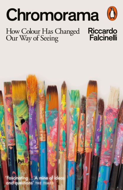 Chromorama, How Colour Changed Our Way of Seeing 9781802060300 Riccardo Falcinelli