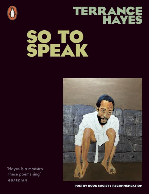 Book cover of: So To Speak. By: Terrance Hayes