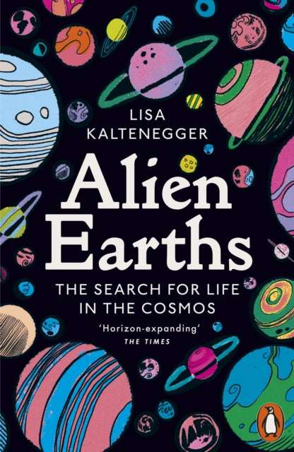 Alien Earths, The Search for Life in the Cosmos 9781802064919 Lisa Kaltenegger
