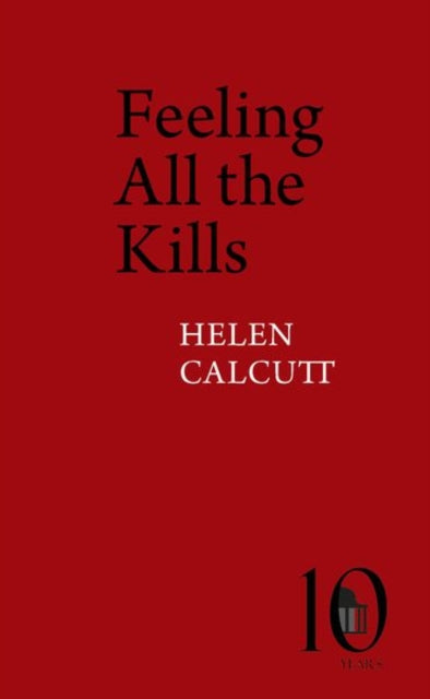 Book cover of: Feeling All the Kills. By: Helen Calcutt