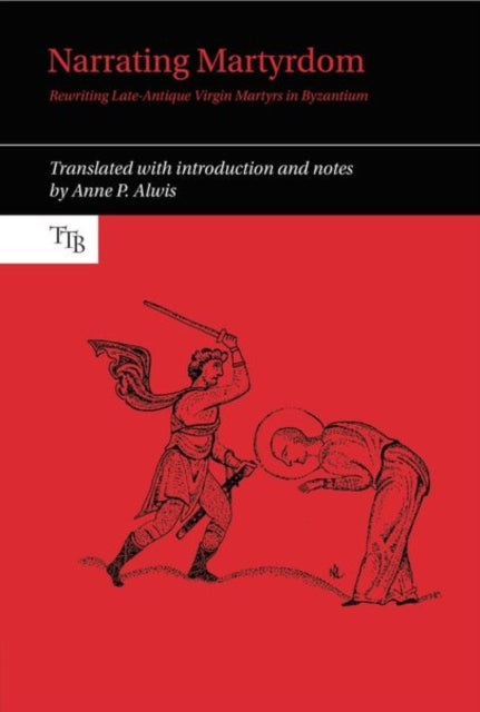 Book cover of: Narrating Martyrdom. By: Anne P. Alwis