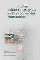 Book cover of: Italian Science Fiction and the Environmental Humanities. By: Daniel A. Finch-Race