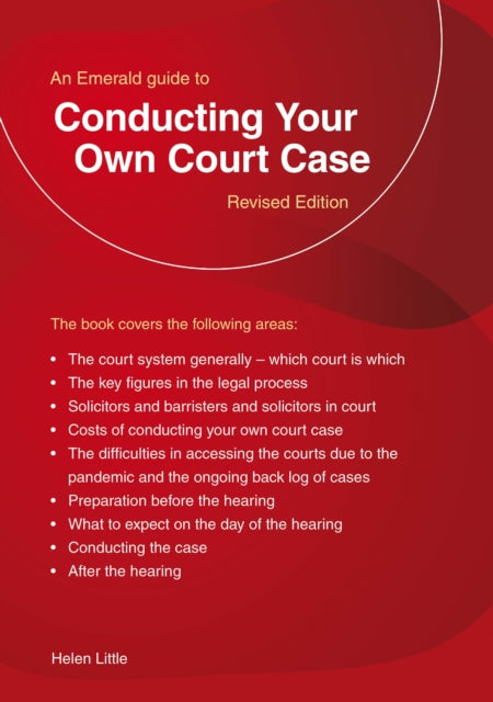 Book cover of: Emerald Guide to Conducting Your Own Court Case. By: Helen Little