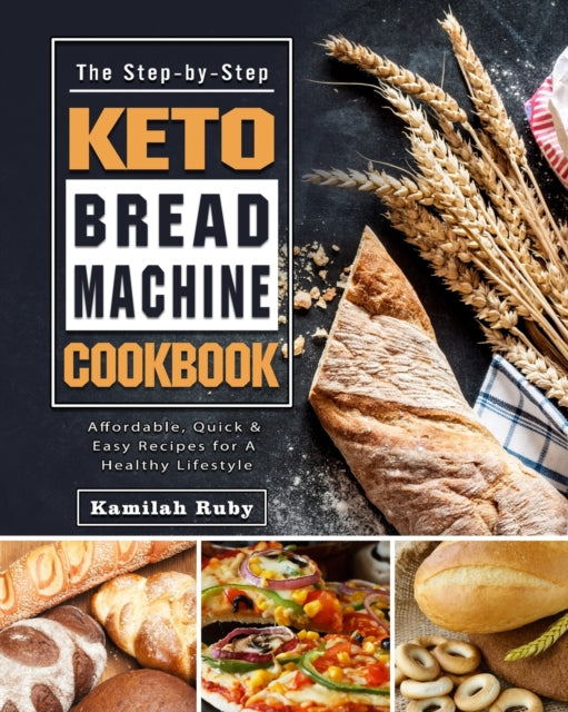 Book cover of: Step-by-Step Keto Bread Machine Cookbook