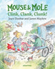 Book cover of: Mouse and Mole: Clink, Clank, Clunk!. By: Joyce Dunbar