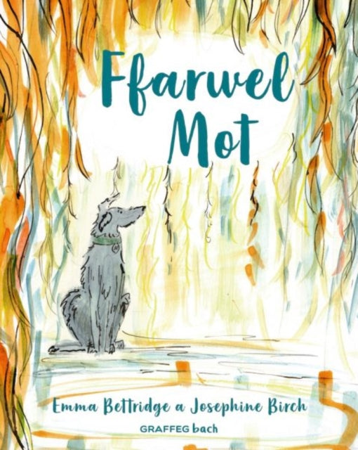 Book cover of: Ffarwel Mot. By: Emma Bettridge