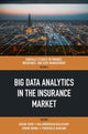 Book cover of: Big Data Analytics in the Insurance Market. By: Kiran Sood