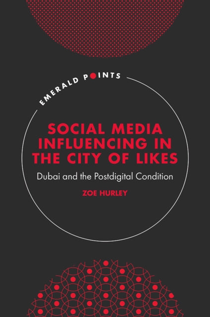 Book cover of: Social Media Influencing in The City of Likes. By: Zoe Hurley