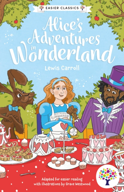 Book cover of: Alice's Adventures in Wonderland: Accessible Easier Edition
