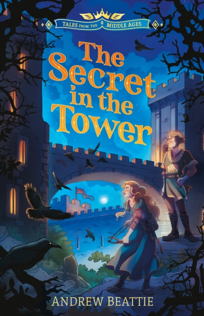 Tales from the Middle Ages: The Secret in the Tower 9781802635331 Andrew Beattie