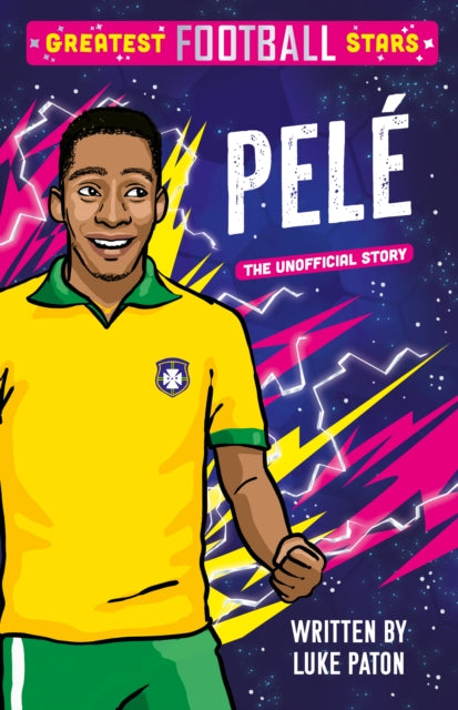 Greatest Football Stars: Pele 9781802635409 Luke Paton